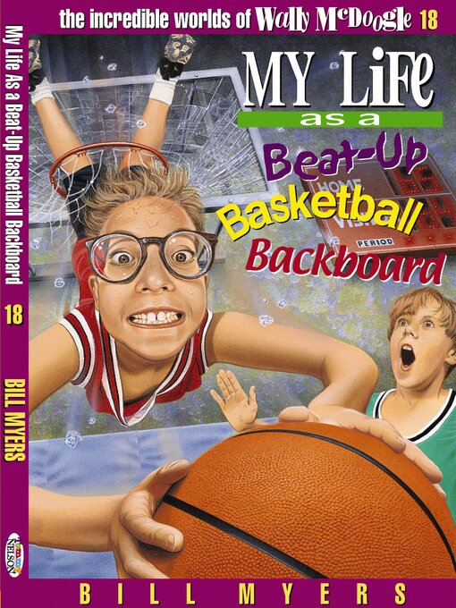 Title details for My Life as a Busted-Up Basketball Backboard by Bill Myers - Available